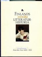 Finlands svenska litteraturhistoria : &Aring;ren 1400-1900