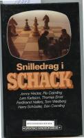 Snilledrag i schack : Jonny Hector, Pia Cramling, Lars Karlsson, Thomas Ernst, Ferdinand Hellers, Harry Sch&uuml;ssler, Tom Wedberg, Dan Cramling
