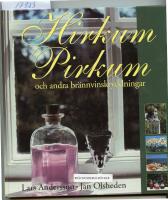 Hirkum Pirkum och andra br&auml;nnvinskryddningar