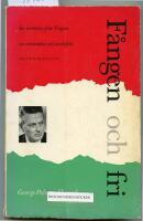 F&aring;ngen och fri. En ber&auml;ttelse fr&aring;n Ungern om omv&auml;ndelse och landsflykt