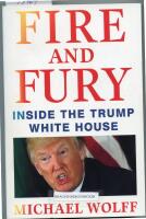 Fire and Fury. Inside the Trump White House
