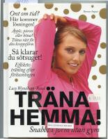 Tr&auml;na hemma! : snabbt i form utan gym