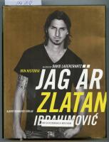 Jag &auml;r Zlatan Ibrahimović - min historia