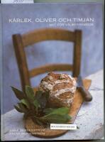 K&auml;rlek, oliver och timjan - [mat f&ouml;r v&auml;lbefinnande]