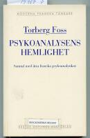 Psykoanalysens hemlighet - samtal med &aring;tta franska psykoanalytiker