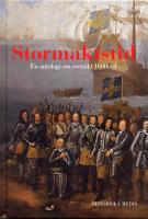 Stormaktstid : en antologi om svenskt 1600-tal
