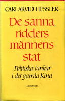 De sanna riddersm&auml;nnens stat : politiska tankar i det gamla Kina