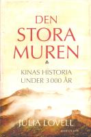 Den stora muren : Kinas historia under 3000 &aring;r