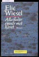 Alla floder rinner mot havet : Minnen