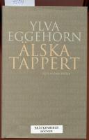 &Auml;lska tappert : och andra ess&auml;er