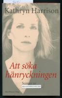 Att s&ouml;ka h&auml;nryckningen : scener ur en kvinnas liv