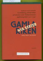 Gamla riken, nya stater : statsbildning, politisk kultur och identiteter under Kalmarunionens uppl&ouml;sningsskede 1512-1541