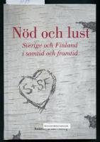N&ouml;d och lust : Sverige-Finland i samtid och framtid