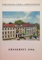 Föreningen Gamla Christianstad ÅRSSKRIFT 1994. 