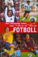 Den n&ouml;dv&auml;ndiga boken med allt du vill och inte vill veta om FOTBOLL.