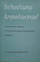 EN HUNDRA&Aring;RIG KONJUNKTURSPEGEL. Skildringar omkring Stockholms K&ouml;pmannaf&ouml;renings historia.