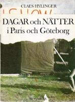 Dagar och n&auml;tter i Paris och G&ouml;teborg - Dagboksblad, dikter, prosa