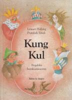 Kung Kul : Engelska barnkammarrim om kungar, drottningar, spelmän och andra figurer