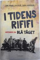 I tidens rififi : historier om Bl&aring; T&aring;get