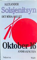 Det r&ouml;da hjulet - Oktober 16, Andra Knuten