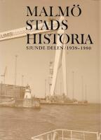 Malm&ouml; stads historia. Del 7. 1939-1990