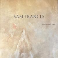 Sam Francis - Paintings, 1947-1990