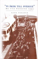 Vi &aring;ker till Sverige - De vita bussarna 1945