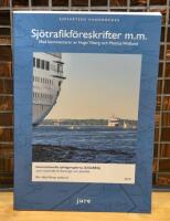 Sj&ouml;trafikf&ouml;reskrifter m.m. 2019 - Internationella sj&ouml;v&auml;gsreglerna (COLREG) samt nationella f&ouml;rfattningar om sj&ouml;trafik med kommentarer av Hugo Tiberg och Mattias Widlund