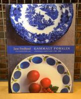 Gammalt porslin : svenska serviser 1790-1990