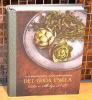 Det goda enkla : maten vi vill laga och &auml;ta