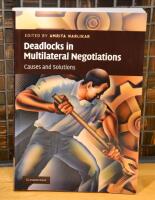 Deadlocks in multilateral negotiations - causes and solutions