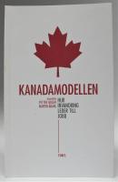 Kanadamodellen. Hur invandring leder till jobb