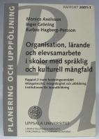 Organisation, l&auml;rande och elevsamarbete i skolor med spr&aring;klig och kulturell m&aring;ngfald