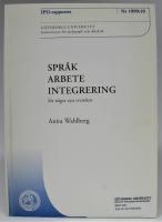 Spr&aring;k, arbete, integrering f&ouml;r n&aring;gra nya svenskar