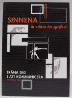 Sinnena &auml;r st&ouml;rre &auml;n spr&aring;ket. Tr&auml;na dig i att kommunicera!