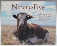 Ninety-Five. Meeting America's Farmed Animals in Stories and Photographs