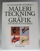 Atlantis stora handbok i m&aring;leri, teckning och grafik - tekniker och materia