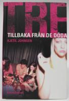 TRE del 7 - Tillbaka fr&aring;n de d&ouml;da 