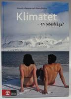 Klimatet - en &ouml;desfr&aring;ga?