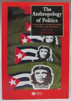 Anthropology of politics. A reader in ethnography, theory, and critique