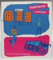 Hotellskolan - forts&auml;ttningen