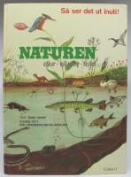 Naturen - djur, v&auml;xter, tr&auml;d. S&aring; ser det ut inuti!
