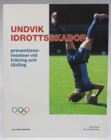 Undvik idrottsskador - preventionsinsatser vid tr&auml;ning och t&auml;vling