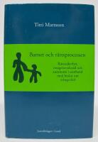 Barnet och r&auml;ttsprocessen. R&auml;ttss&auml;kerhet, integritetsskydd och autonomi i samband med beslut om tv&aring;ngsv&aring;rd