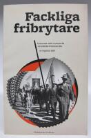 Fackliga fribrytare. Episoder fr&aring;n hundra &aring;r av svensk syndikalism