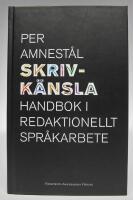Skrivk&auml;nsla. Handbok i redaktionellt spr&aring;karbete
