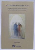 Med gemenskap som grund - psykisk h&auml;lsa och oh&auml;lsa hos &auml;ldre m&auml;nniskor och psykiatrisjuksk&ouml;terskans h&auml;lsofr&auml;mjande arbete