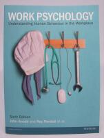 Work psychology. Understanding human behaviour in the workplace  [6th edition]