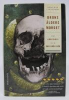 Brons&aring;ldersmordet - om arkeologi och ond br&aring;d d&ouml;d