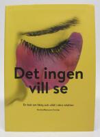 Det ingen vill se. En bok om hbtq och v&aring;ld i n&auml;ra relationer